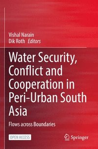 bokomslag Water Security, Conflict and Cooperation in Peri-Urban South Asia