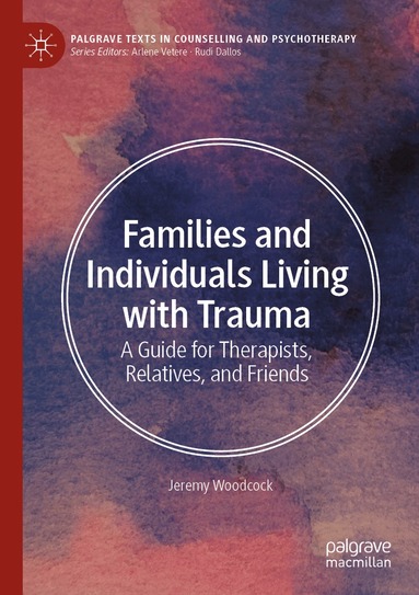 Jeremy Woodcock - Families and Individuals Living with Trauma, Häftad