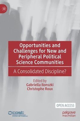 bokomslag Opportunities and Challenges for New and Peripheral Political Science Communities