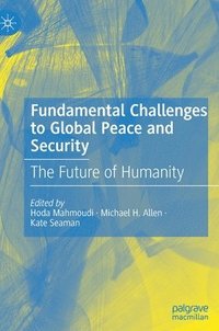 bokomslag Fundamental Challenges to Global Peace and Security
