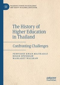 bokomslag The History of Higher Education in Thailand