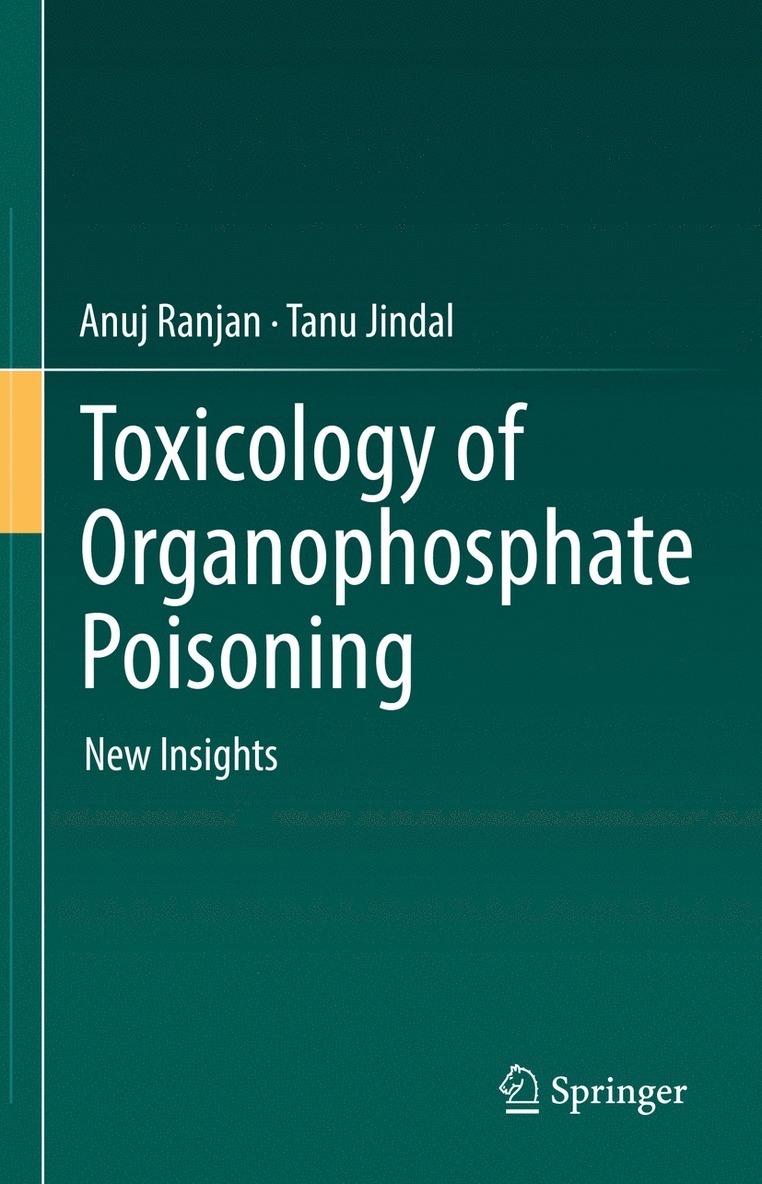 Anuj Ranjan, Tanu Jindal - Toxicology of Organophosphate Poisoning, Inbunden