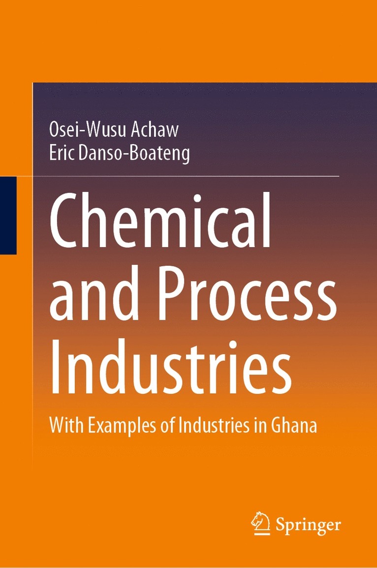 Osei-Wusu Achaw, Eric Danso-Boateng - Chemical and Process Industries, Inbunden