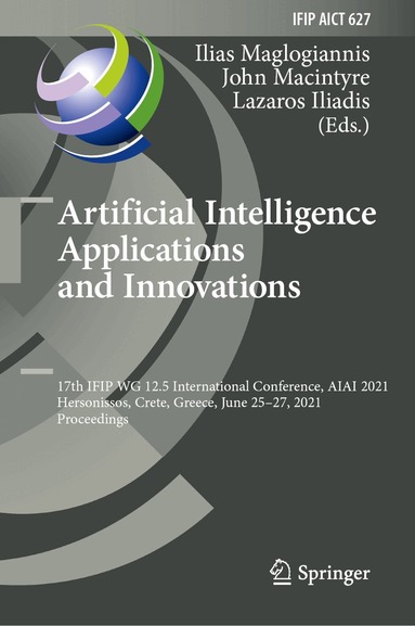 Ilias Maglogiannis, John Macintyre, Lazaros Iliadis - Artificial Intelligence Applications and Innovations, Inbunden