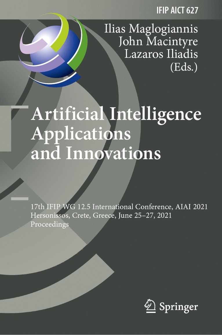 Ilias Maglogiannis, John Macintyre, Lazaros Iliadis - Artificial Intelligence Applications and Innovations, Inbunden