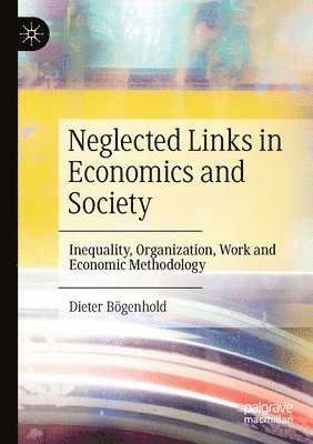 Neglected Links in Economics and Society 1