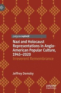 bokomslag Nazi and Holocaust Representations in Anglo-American Popular Culture, 19452020