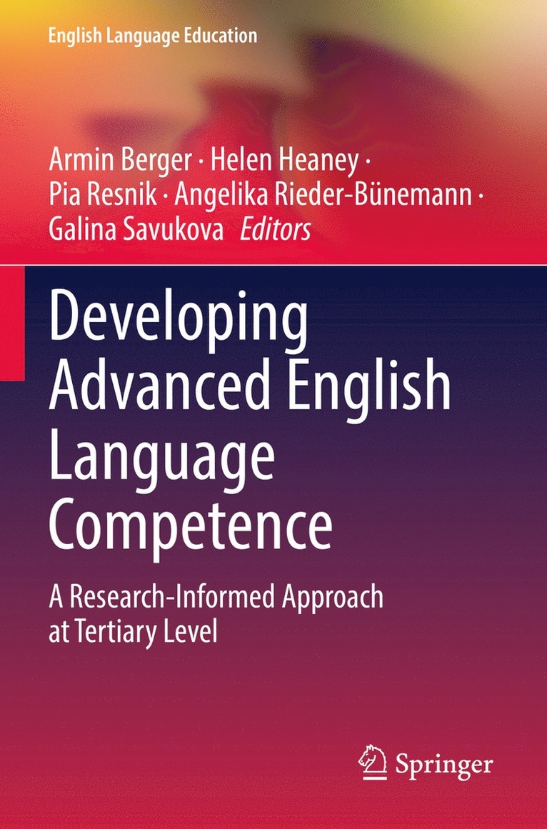 Armin Berger, Helen Heaney, Pia Resnik, Angelika Rieder-Bünemann, Galina Savukova, Angelika Rieder-Bunemann - Developing Advanced English Language Competence, Häftad
