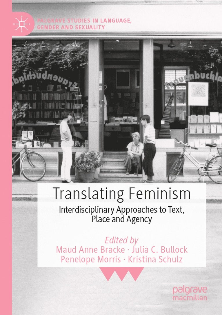 Maud Anne Bracke, Julia C. Bullock, Penelope Morris, Kristina Schulz - Translating Feminism, Häftad
