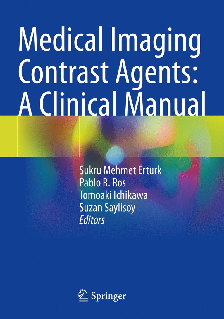 Sukru Mehmet Erturk, Pablo R. Ros, Tomoaki Ichikawa, Suzan Saylisoy - Medical Imaging Contrast Agents: A Clinical Manual, Häftad