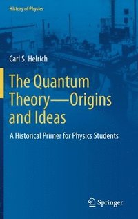 bokomslag The Quantum TheoryOrigins and Ideas