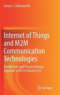 bokomslag Internet of Things and M2M Communication Technologies