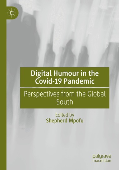 Shepherd Mpofu - Digital Humour in the Covid-19 Pandemic, Häftad