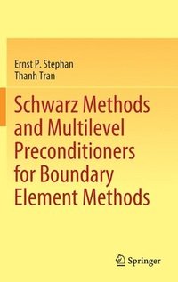 bokomslag Schwarz Methods and Multilevel Preconditioners for Boundary Element Methods