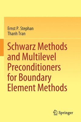 bokomslag Schwarz Methods and Multilevel Preconditioners for Boundary Element Methods