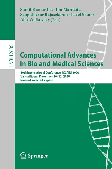Sumit Kumar Jha, Ion Măndoiu, Sanguthevar Rajasekaran, Pavel Skums, Alex Zelikovsky - Computational Advances in Bio and Medical Sciences, Häftad