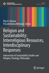 bokomslag Religion and Sustainability: Interreligious Resources, Interdisciplinary Responses