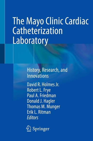 David R. Holmes Jr., Robert L. Frye, Paul A. Friedman, Donald J Hagler, Thomas M. Munger, Erik L. Ritman - Mayo Clinic Cardiac Catheterization Laboratory, Häftad