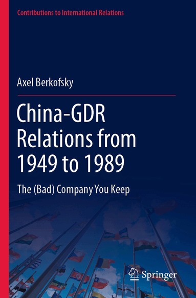 Axel Berkofsky - China-GDR Relations from 1949 to 1989, Häftad