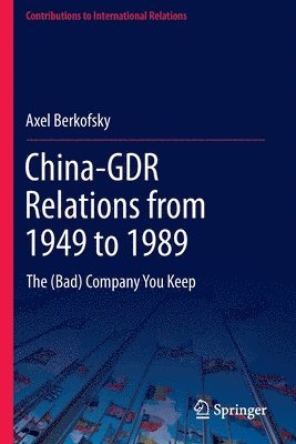 bokomslag China-GDR Relations from 1949 to 1989