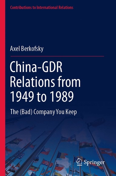 bokomslag China-GDR Relations from 1949 to 1989