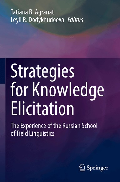 Tatiana B. Agranat, Leyli R. Dodykhudoeva - Strategies for Knowledge Elicitation, Häftad