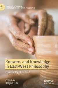 bokomslag Knowers and Knowledge in East-West Philosophy