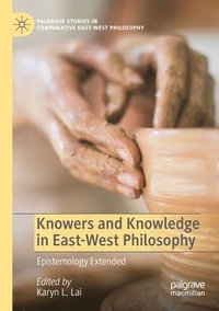 bokomslag Knowers and Knowledge in East-West Philosophy