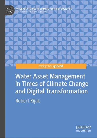 bokomslag Water Asset Management in Times of Climate Change and Digital Transformation