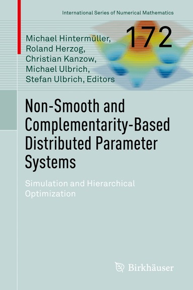 Michael Hintermüller, Roland Herzog, Christian Kanzow, Michael Ulbrich, Stefan Ulbrich - Non-Smooth and Complementarity-Based Distributed Parameter Systems, Inbunden