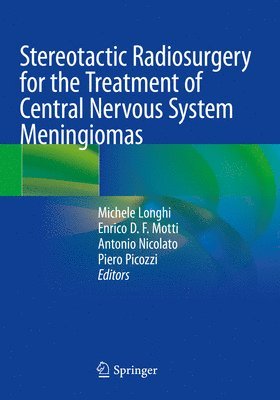 bokomslag Stereotactic Radiosurgery for the Treatment of Central Nervous System Meningiomas