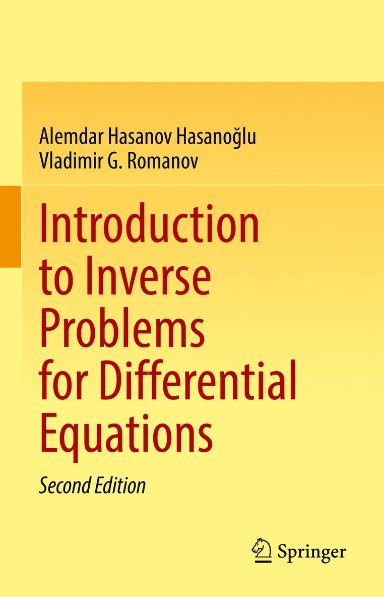 Alemdar Hasanov Hasanoğlu, Vladimir G. Romanov, Alemdar Hasanov Hasanoglu, Alemdar Hasanov Hasano&#287;lu, Alemdar Hasanov Hasano¿lu - Introduction to Inverse Problems for Differential Equations, Inbunden