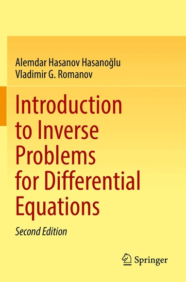 Alemdar Hasanov Hasanoğlu, Vladimir G. Romanov - Introduction to Inverse Problems for Differential Equations, Häftad