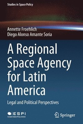 A Regional Space Agency for Latin America 1