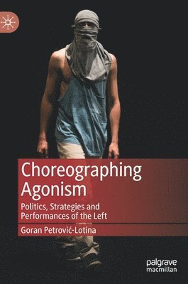 Choreographing Agonism 1