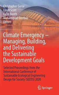 bokomslag Climate Emergency - Managing, Building , and Delivering the Sustainable Development Goals