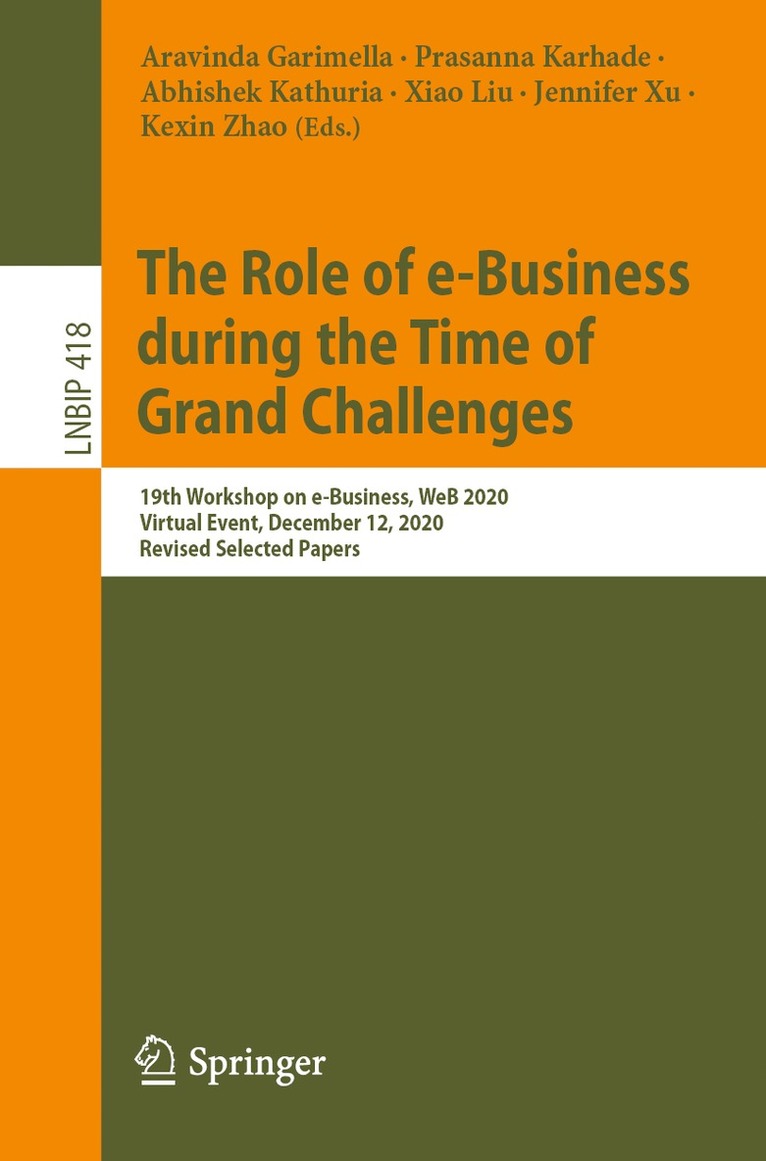 Aravinda Garimella, Prasanna Karhade, Abhishek Kathuria, Xiao Liu, Jennifer Xu, Kexin Zhao - Role of e-Business during the Time of Grand Challenges, Häftad