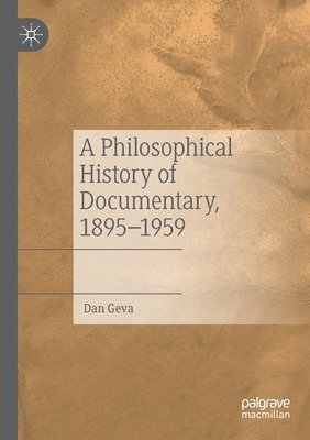 A Philosophical History of Documentary, 18951959 1