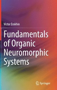 bokomslag Fundamentals of Organic Neuromorphic Systems