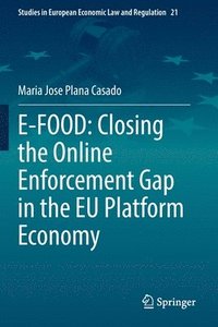 bokomslag E-FOOD: Closing the Online Enforcement Gap in the EU Platform Economy