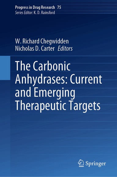W. Richard Chegwidden, Nicholas D. Carter - Carbonic Anhydrases: Current and Emerging Therapeutic Targets, Inbunden