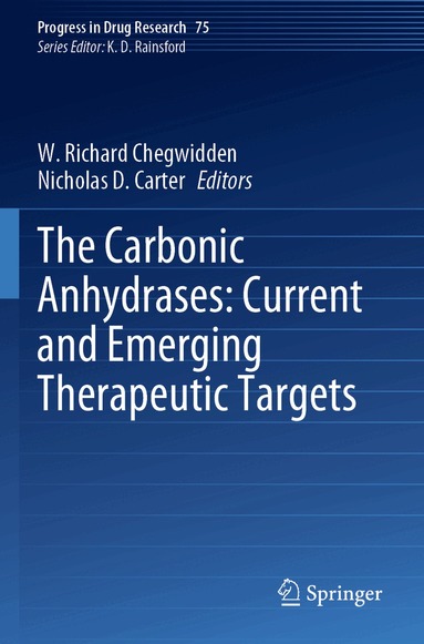 W. Richard Chegwidden, Nicholas D. Carter - Carbonic Anhydrases: Current and Emerging Therapeutic Targets, Häftad