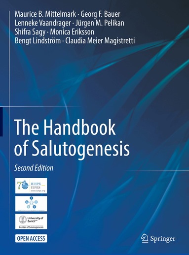 Maurice B. Mittelmark, Georg F. Bauer, Lenneke Vaandrager, Jürgen M. Pelikan, Shifra Sagy, Monica Eriksson, Bengt Lindström, Claudia Meier Magistretti - Handbook of Salutogenesis, Inbunden