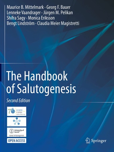 Maurice B. Mittelmark, Georg F. Bauer, Lenneke Vaandrager, Jürgen M. Pelikan, Shifra Sagy, Monica Eriksson, Bengt Lindström, Claudia Meier Magistretti - Handbook of Salutogenesis, Häftad