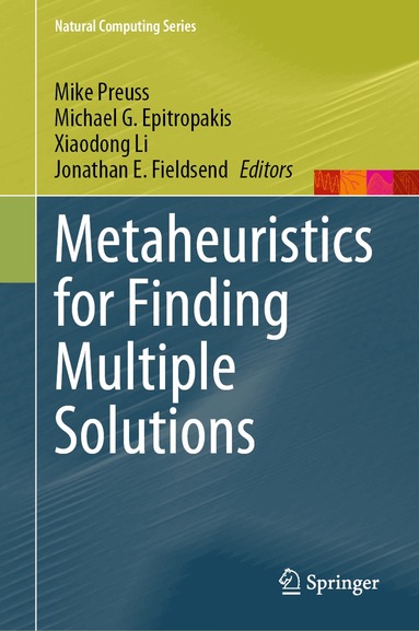 Mike Preuss, Michael G. Epitropakis, Xiaodong Li, Jonathan E. Fieldsend - Metaheuristics for Finding Multiple Solutions, Inbunden