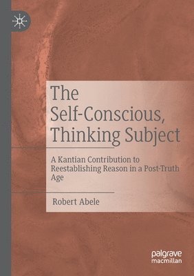The Self-Conscious, Thinking Subject 1