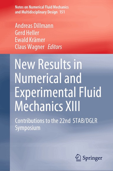 Andreas Dillmann, Gerd Heller, Ewald Krämer, Claus Wagner - New Results in Numerical and Experimental Fluid Mechanics XIII, Inbunden