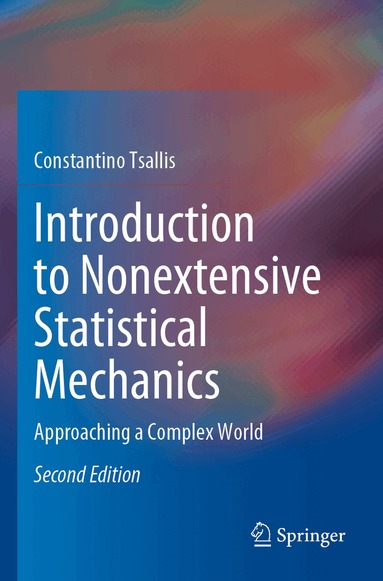 Constantino Tsallis - Introduction to Nonextensive Statistical Mechanics, Häftad