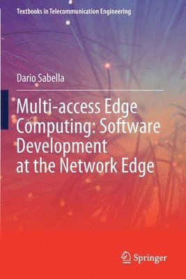 bokomslag Multi-access Edge Computing: Software Development at the Network Edge