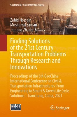 Finding Solutions of the 21st Century Transportation Problems Through Research and Innovations 1